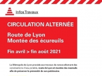 CIRCULATION ALTERNÉE ROUTE DE LYON, MONTÉE DES ÉCUREUILS